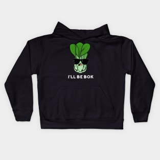 I'll Be Bok Cute Veggie Bok Chow Pun Kids Hoodie